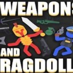 Weapons and Ragdolls